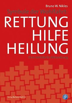 Symbole der Wohlfahrt: Rettung, Hilfe, Heilung