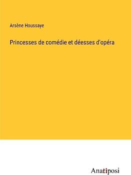 Princesses de comédie et déesses d'opéra