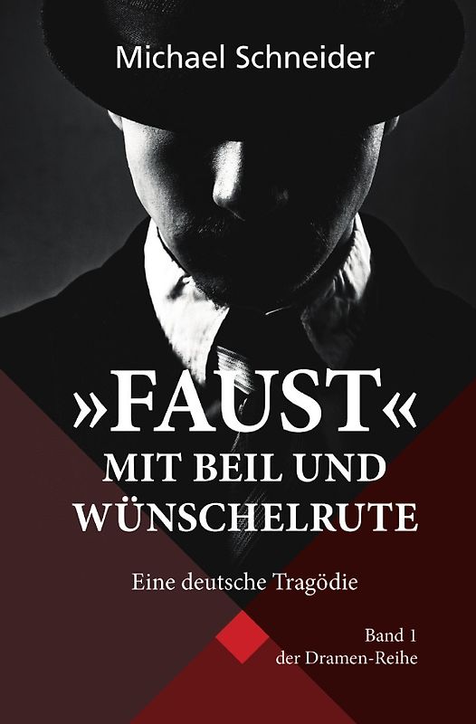 Dramenreihe / "Faust" mit Beil und Wünschelrute