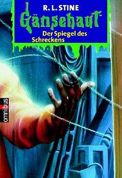 Gänsehaut / Der Spiegel des Schreckens. Gänsehaut Band 1