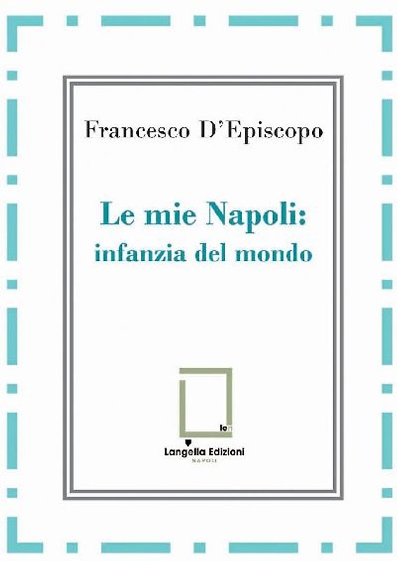 Le mie Napoli: infanzia del mondo