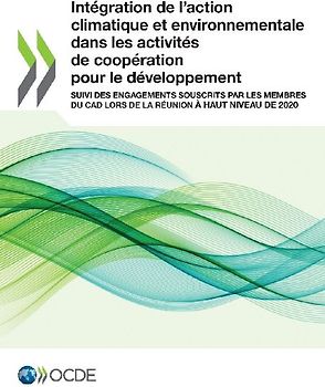 Intégration de l'action climatique et environnementale dans les activités de coopération pour le développement