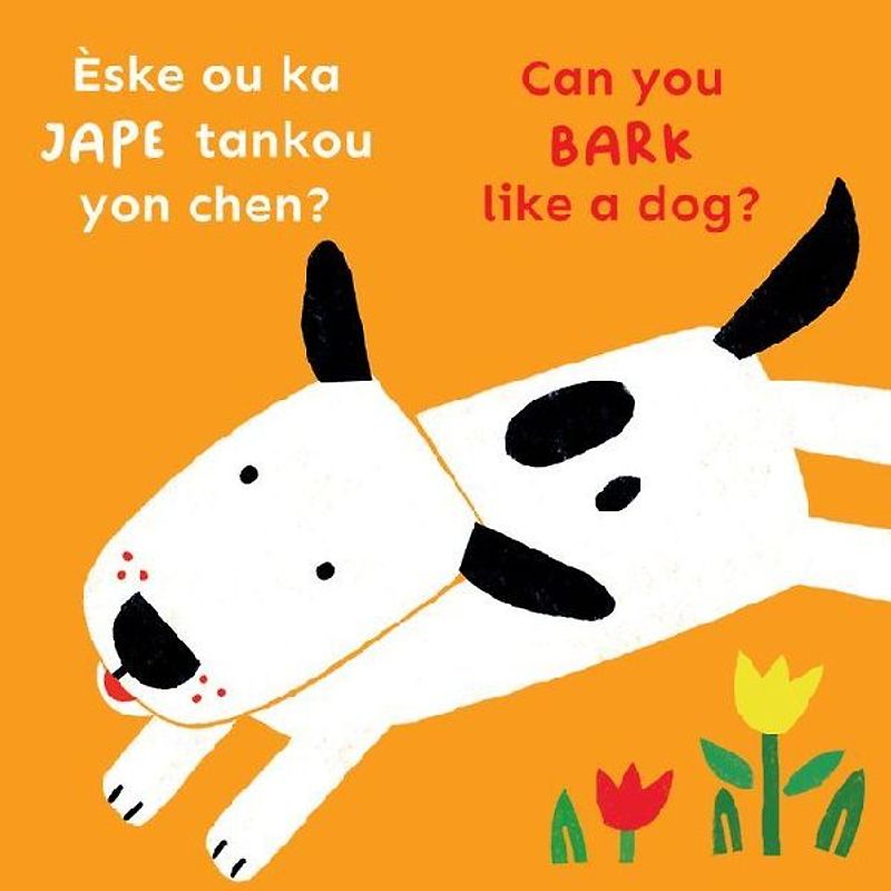 Èske Ou Ka Jape Tankou Yon Chen?/Can You Bark Like a Dog?