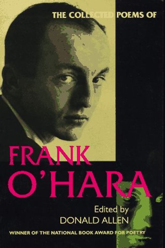 The Collected Poems of Frank O'Hara - O'Hara, Frank