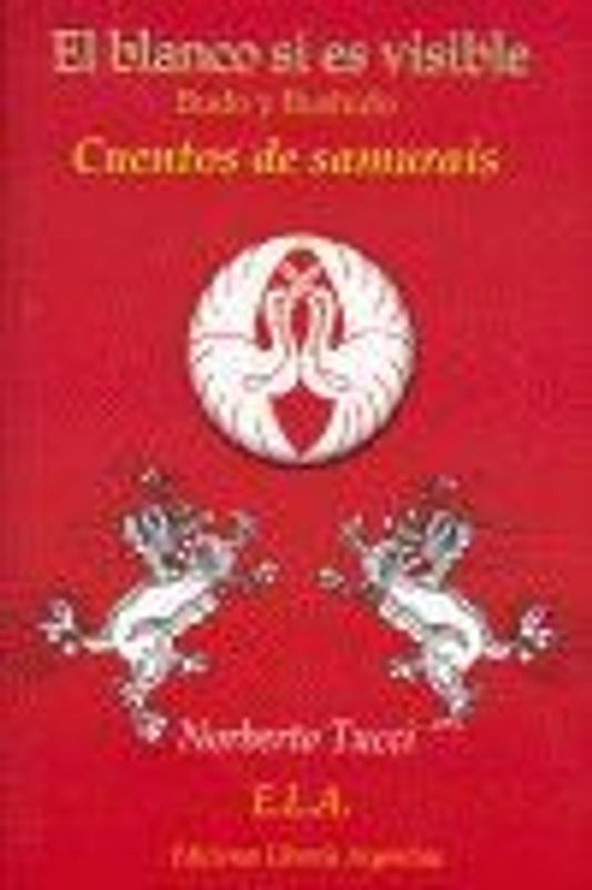 El blanco si es visible : cuentos zen para samuráis