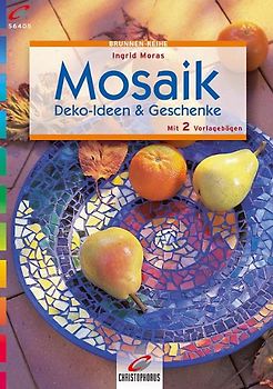 Mosaik. Deko-Ideen & Geschenke. Mit 2 Vorlagebögen