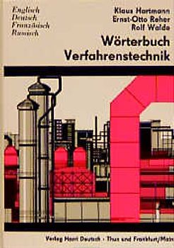 Wörterbuch Verfahrenstechnik /Dictionary of Process Engineering
