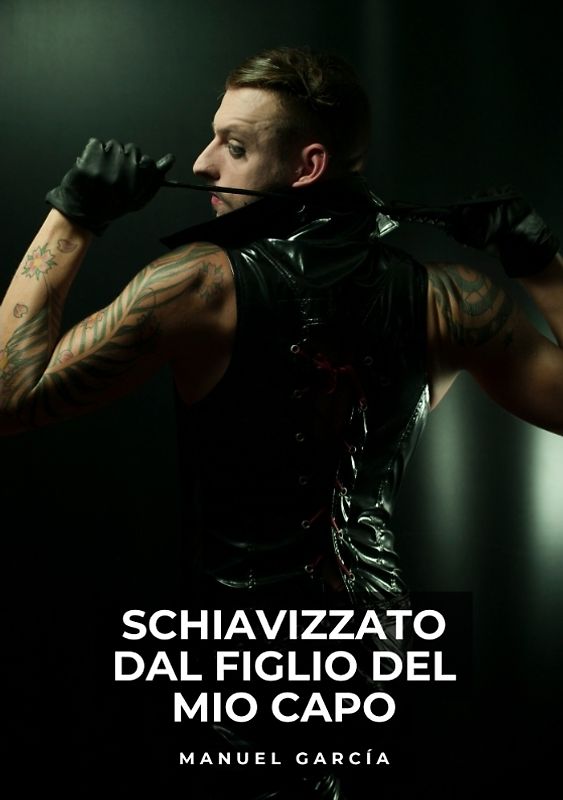 Schiavizzato dal Figlio del Mio Capo