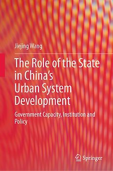 The Role of the State in China’s Urban System Development