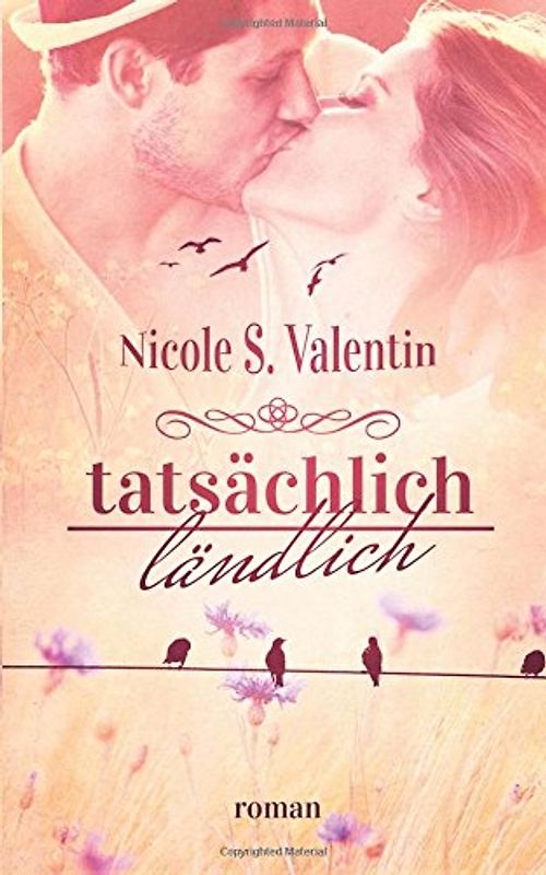 tatsächlich ländlich - Valentin, Nicole S.