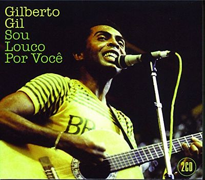 Gilberto Gil - Soy Loco Por Ti