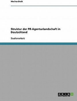 Struktur der PR-Agenturlandschaft in Deutschland