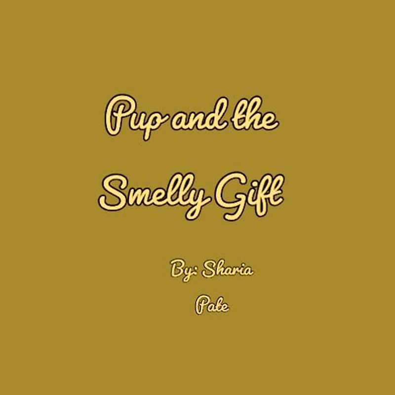 Pup and the Smelly Gift : Bgonk Edition (Republished) (The Very Berry Belly Bat: Cheeseburgers, Band 4)