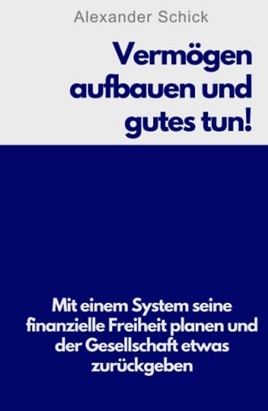 Vermögen aufbauen und gutes tun!