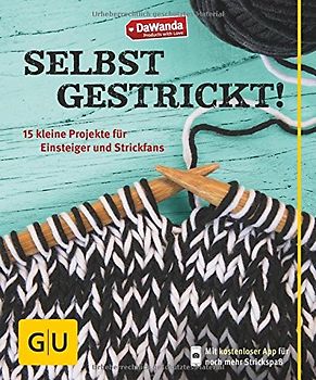 DaWanda: Selbstgestrickt!: 15 kleine Projekte für Einsteiger und Strickfans [Taschenbuch]