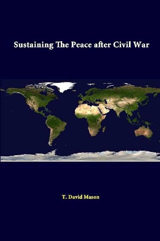 Sustaining The Peace After Civil War