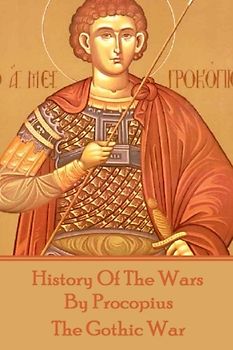 History of the Wars by Procopius - The Gothic War