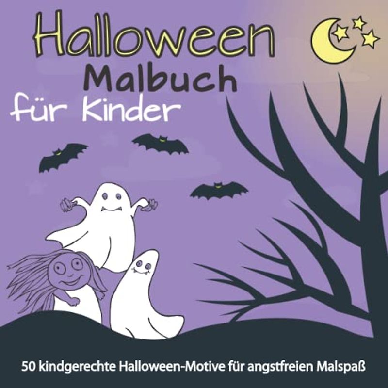 Halloween Malbuch für Kinder: 50 kindgerechte Halloween-Motive für angstfreien Malspaß ab 2 Jahren. Niedliche Gespenster, kleine Hexen, geheimnisvolle Häuser, Fledermäuse und Zaubertrank.