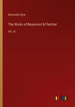 The Works of Beaumont & Fletcher