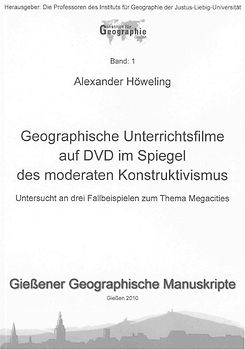 Geographische Unterrichtsfilme auf DVD im Spiegel des moderaten Konstruktivismus