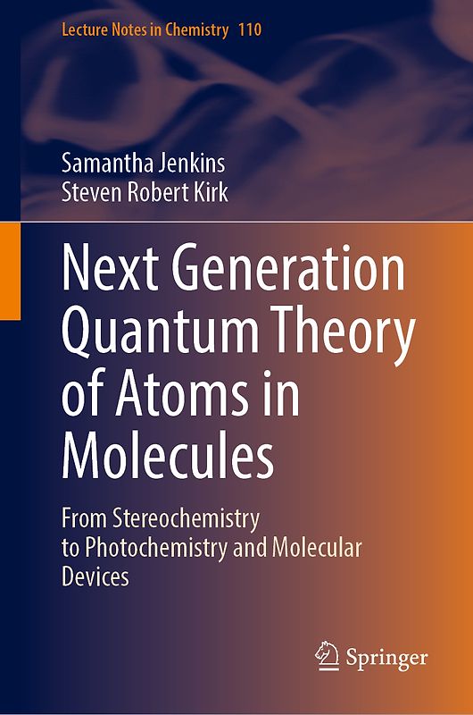 Next Generation Quantum Theory of Atoms in Molecules