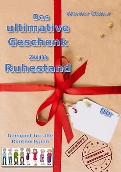 Das ultimative Geschenk zum Ruhestand