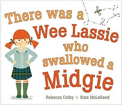 There Was a Wee Lassie Who Swallowed a Midgie