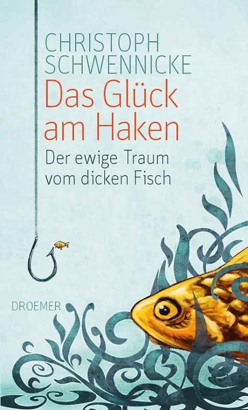 Das Glück am Haken