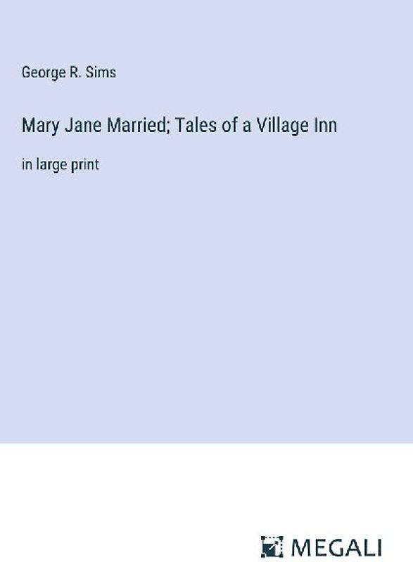 Mary Jane Married; Tales of a Village Inn