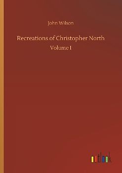 Recreations of Christopher North