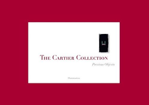 The Cartier Collection: Precious Objects - Chaille, Francois