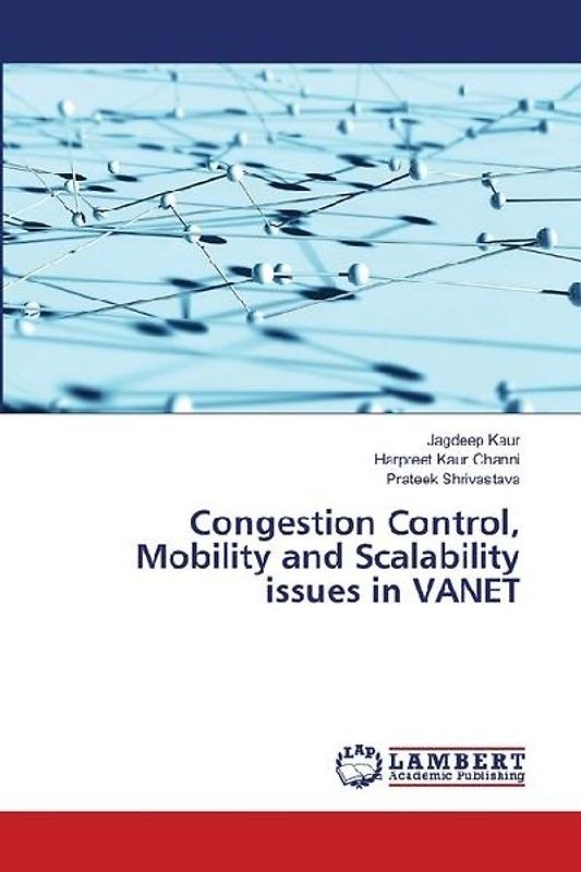 Congestion Control, Mobility and Scalability issues in VANET