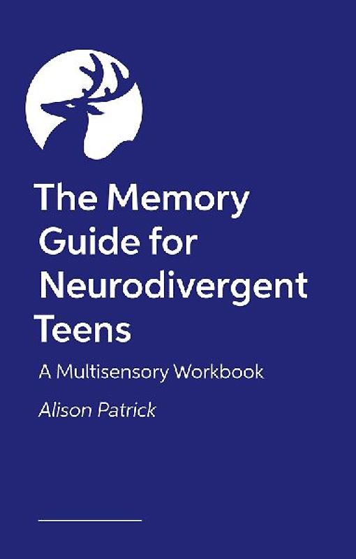The Memory Guide for Neurodivergent Teens