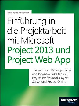 Einführung in die Projektarbeit mit Microsoft Project 2013 und Project Server