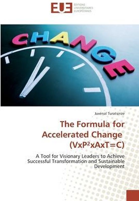 The Formula for Accelerated Change (VxP²xAxT=C)