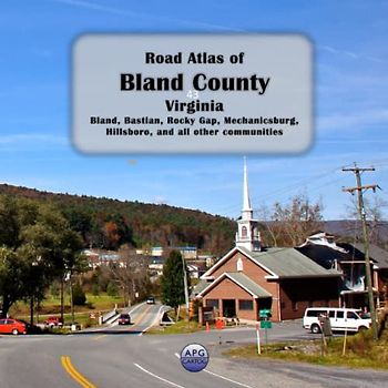 Road Atlas of Bland County, Virginia: Bland, Bastian, Rocky Gap, Mechanicsburg, and all other communities