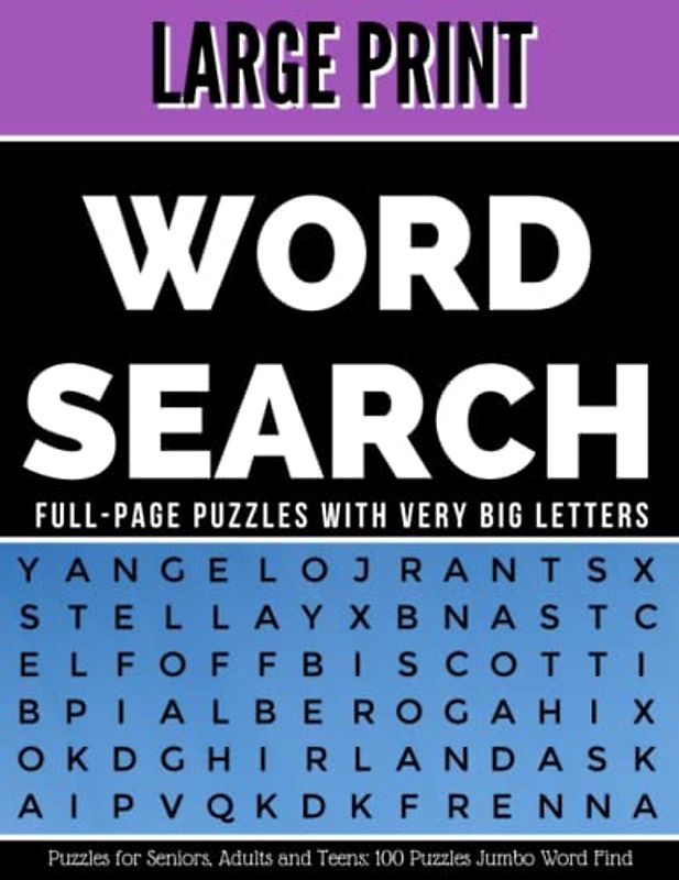 Large Print Word Search Puzzles for Seniors, Adults and Teens: 100 Puzzles Jumbo Word Find (Word Search Puzzle Books): Full-Page Puzzles with Very Big ... | Word Search Large Print Books for Adults