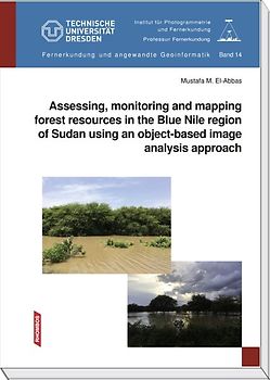 Assessing, monitoring and mapping forest resources in the Blue Nile region of Sudan using an object-based imageanalysis approach