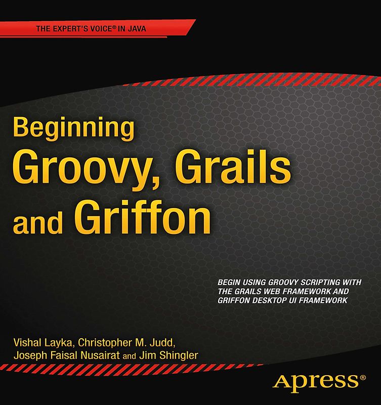 Beginning Groovy, Grails and Griffon