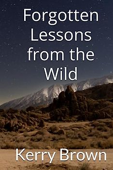 Forgotten Lessons from the Wild