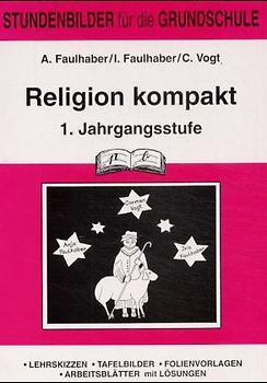 Religion kompakt. 1. Jahrgangsstufe