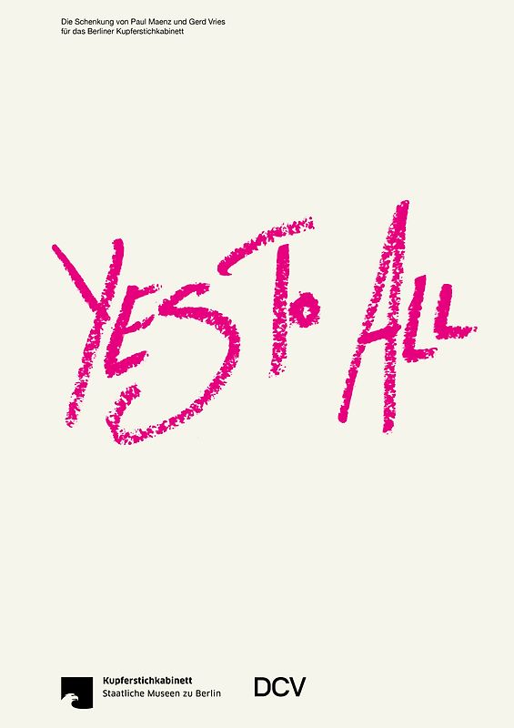 Yes To All: Die Schenkung Paul Maenz Gerd Vries