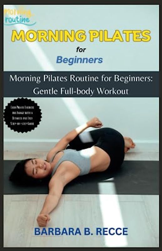 7 MINUTES MORNING PILATES: Morning Pilates routine for beginners: gentle full-body workout