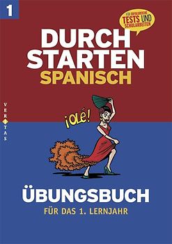 Durchstarten - Spanisch - Neubearbeitung: 1. Lernjahr - Übungsbuch mit Lösungen