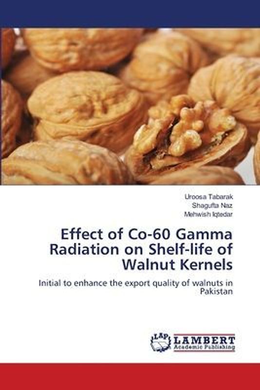 Effect of Co-60 Gamma Radiation on Shelf-life of Walnut Kernels