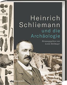 Heinrich Schliemann und die Archäologie