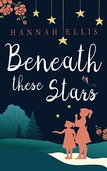 Beneath these Stars (Lucy Mitchell, Band 2)