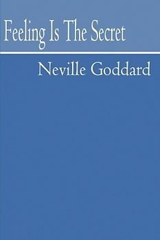 Feeling Is The Secret