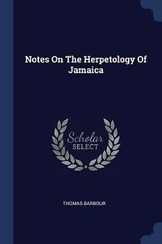 Notes On The Herpetology Of Jamaica