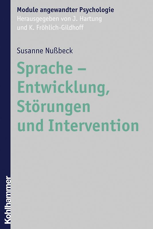Sprache - Entwicklung, Störungen und Intervention